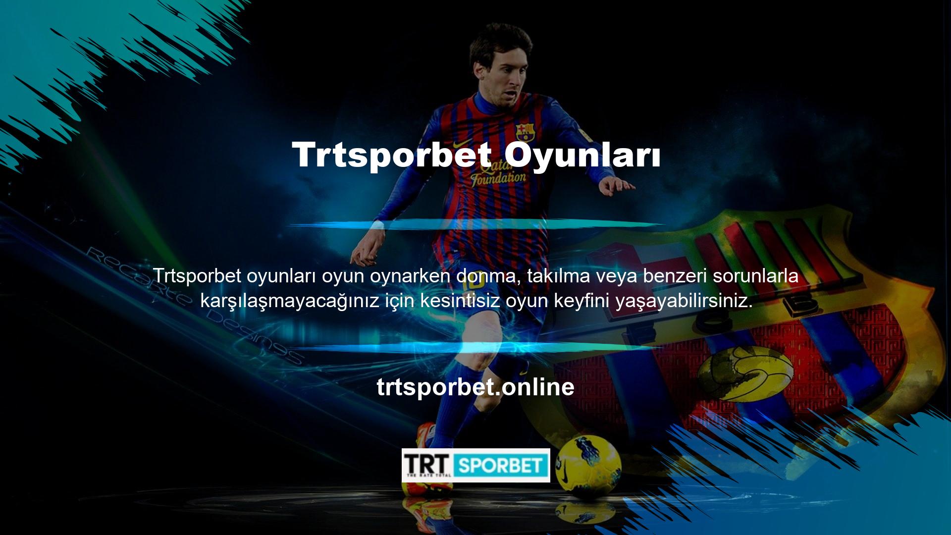 Trtsporbet yüksek kaliteli görüntüler sunma konusunda mükemmeldir