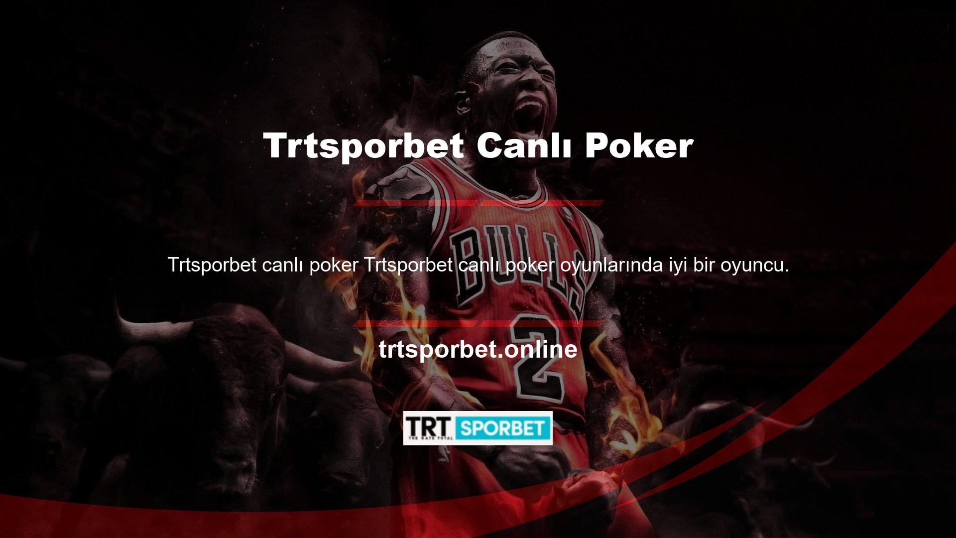 Site, bu nedenle farklı poker oyunlarına sahip olabilir